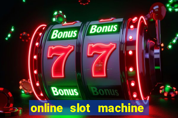 online slot machine games real money